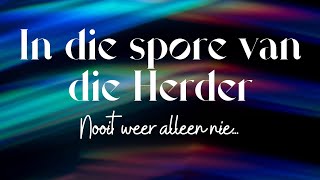 Pinksterweek  In die Spore van die Herder Sessie 5  Nooit weer alleen nie [upl. by Egni]