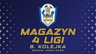 Magazyn 4 Ligi KPZPN  8 kolejka  odc 6 magazyn 4liga kpzpn [upl. by Aiyekal]