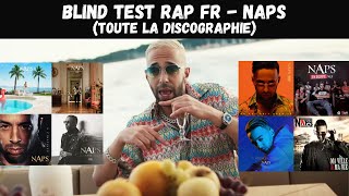 BLIND TEST RAP FR  SPÉCIAL NAPS TOUTE LA DISCOGRAPHIE [upl. by Honna770]