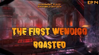 RimWorld Biotech The First Wendigo  Roasted  EP14 [upl. by Aguste]