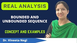 Bounded and Unbounded Sequence  Definition with Examples  Real Analysis [upl. by Nellir609]