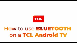 How to use BLUETOOTH on a TCL Android TV [upl. by Begga]