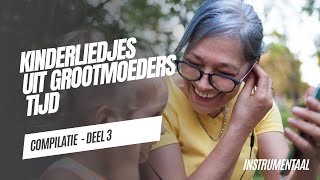 🧒🏼 Kinderliedjes uit Grootmoeders tijd 👴🏼💛  Deel 3  Het Gouden Uur ism illitv [upl. by Vullo]