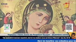 Septaine de Prière à Notre Dame du Perpétuel Secours4e Jour  Mardi 300124 [upl. by Scibert123]