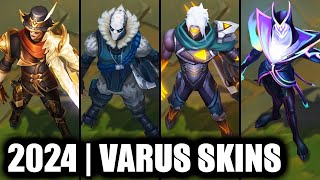 ALL VARUS SKINS SPOTLIGHT 2024  League of Legends [upl. by Llerehc]