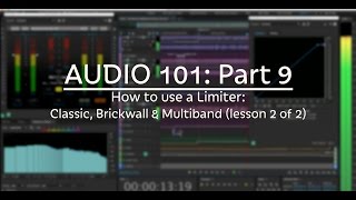 How to use a Limiter  Classic Brickwall Multiband amp Sidechain AUDIO 101 Part 9 [upl. by Ainegue]