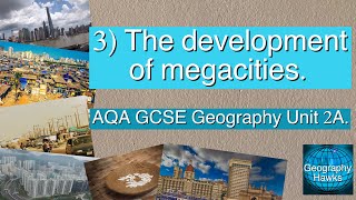 3 The development of megacities  AQA GCSE Geography Unit 2A Powered by GeographyHawks [upl. by Yaffit601]