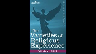 PART 1 quotThe Varieties of Religious Experiencequot A Study in Human Nature [upl. by Saylor711]