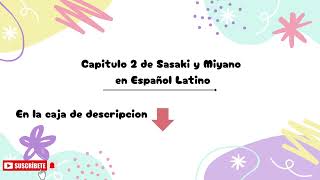 Sasaki to Miyano capítulo 2 en español latino [upl. by Yekcin]