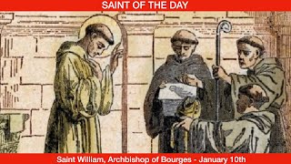 Saint William Archbishop of Bourges  January 10th [upl. by Gilly811]