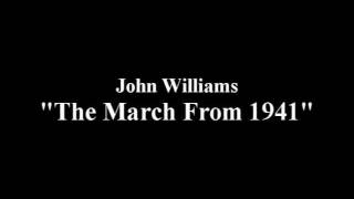 The March From quot1941quot John Williams [upl. by Suzie]