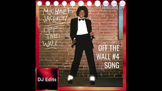 OFF THE WALL 4 1979 REMIX SONG BY MICHAEL JACKSON FROM DJ EDITS SONG ALBUM [upl. by Manson]