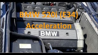 BMW 520i E34 Acceleration Compilation [upl. by Ellitnahc546]