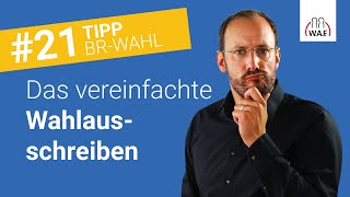 15 Angaben für das Wahlausschreiben im vereinfachten Wahlverfahren  Betriebsratswahl Tipp 21 [upl. by Giarla570]