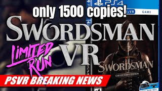 Swordsman VR Limited Run Physical Collectors Edition on Sale SOON  PSVR BREAKING NEWS [upl. by Dnar]