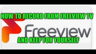 How to record from Freeview TV and keep for yourself [upl. by Schramke]