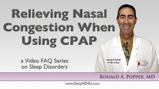 Nasal Congestion and CPAP  Sleep Apnea Thousand Oaks Malibu  Westlake Village  Dr Ronald Popper [upl. by Webster356]