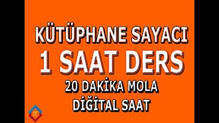 REKLAMSIZ Kütüphane Sayacı 1 Saat Ders 20 Dakika MolaSiyahSonu Sürprizli kpss tyt ales dgs [upl. by Slin]