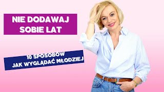 Jak nie dodawać sobie lat❓ ♀️ 10 sposobów dzięki którym będziesz wyglądać młodo💪 [upl. by Latterll]