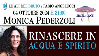 RINASCERE IN ACQUA E SPIRITO Con Monica Pederzoli e Fabio Angelucci [upl. by Mallina]