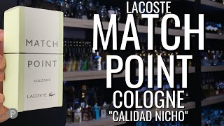 NUEVO LACOSTE MATCH POINT COLOGNE quotCALIDAD NICHOquot  PP [upl. by Assi]