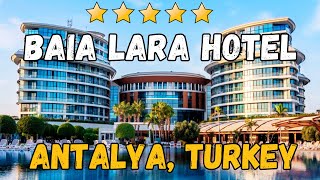 Baia Lara Hotel  Antalya Turkey AllInclusive Resort [upl. by Avi785]