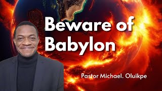 Beware of Babylon  Michael Oluikpe  Stroudsburg SDA Church [upl. by Iva]