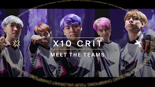 Meet X10 CRIT  VALORANT Champions Berlin [upl. by Stanford]