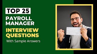 Payroll Manager Interview Questions and Answers for 2024 [upl. by Amsirhc208]