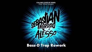 Sebastian Ingrosso amp Alesso  Calling Lose My Mind BassD Trap Rework [upl. by Onia]