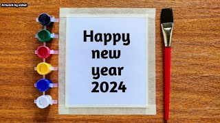 Happy New Year Drawing 2024 easy watercolor painting for beginners step by step tutorial [upl. by Airreis857]