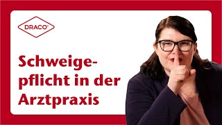 Schweigepflicht in der Arztpraxis – der DRACO® Videoblog [upl. by Dnalor]