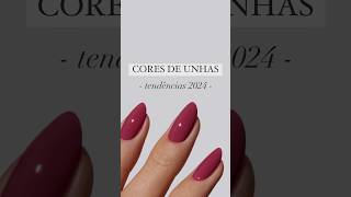 CORES DE UNHAS TENDÊNCIA EM 2024 nails unhasdecoradas unhadefibra esmaltação [upl. by Atiz728]