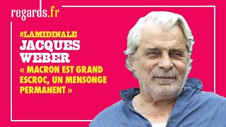 Jacques Weber  « Macron est grand escroc un mensonge permanent » [upl. by Eanore]