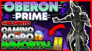 🚑Build Oberon Prime INMORTAL para Camino de Acero❗ NECESITAS esta build y no lo sabes [upl. by Gerrard]