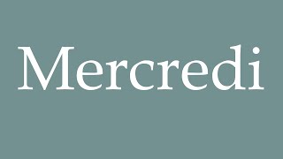 How to pronounce Mercredi correctly in French [upl. by Devin]