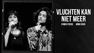 Symen amp Annie  Vluchten Kan Niet Meer [upl. by Nichole]