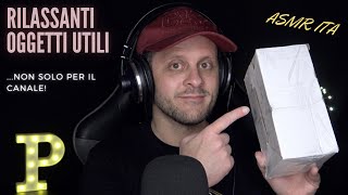 ASMR ITA  Un set di interessanti oggetti utili anche per il canale  Unboxing Show amp Tell 📦 😌💤 [upl. by Randal]