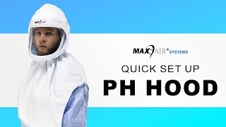 PH Hood Quick Set Up Video [upl. by Adohr]