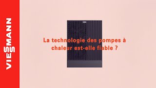 La technologie des pompes à chaleur estelle fiable   Viessmann [upl. by Ardrey289]