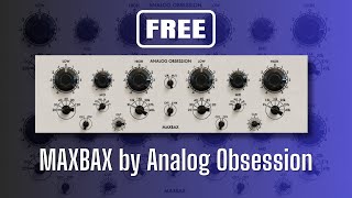 FANTASTIC FREE Plugin MAXBAX by Analog Obsession  Sound Demo [upl. by Yenreit]