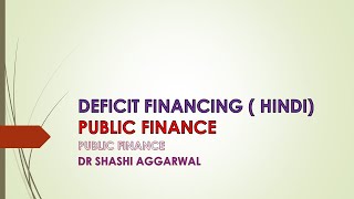 DEFICIT FINANCING 1 PUBLIC FINANCE [upl. by Ainafetse]