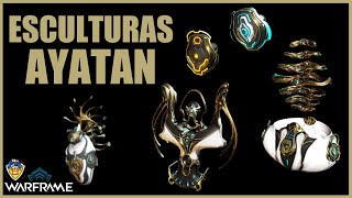 ESCULTURAS AYATAN  ¿PARA QUE SIRVEN y que HACER CON ELLAS  WARFRAME [upl. by Giark109]