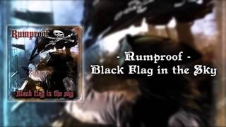 RUMPROOF  Black Flag in the Sky [upl. by Nohtiek]