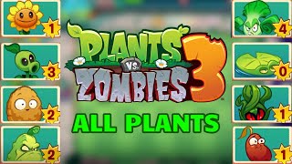 All Plants  Plants vs Zombies 3 2021 Soft Launch [upl. by Enedan]