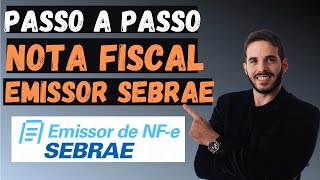 Tutorial Como EMITIR NOTA FISCAL no novo EMISSOR Gratuito do SEBRAE 100 ONLINE e GRATUITO [upl. by Sokul]