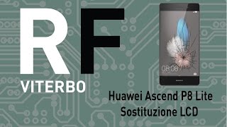 🔧 Sostituzione lcd e vetro touch Huawei Ascend P8 Lite Huawei P8 Lite lcd Replacement [upl. by Ydnih440]