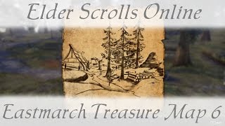 Eastmarch Treasure Map 6 vi Elder Scrolls Online ESO [upl. by Betthel738]