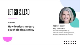 Amy Edmondson  How leaders nurture psychological safety [upl. by Lauren]