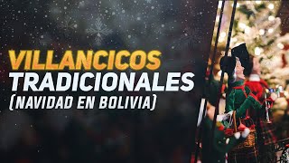 🎄 VILLANCICOS TRADICIONALES 🎅  🇧🇴 NAVIDAD EN BOLIVIA 🇧🇴 [upl. by Yknarf507]